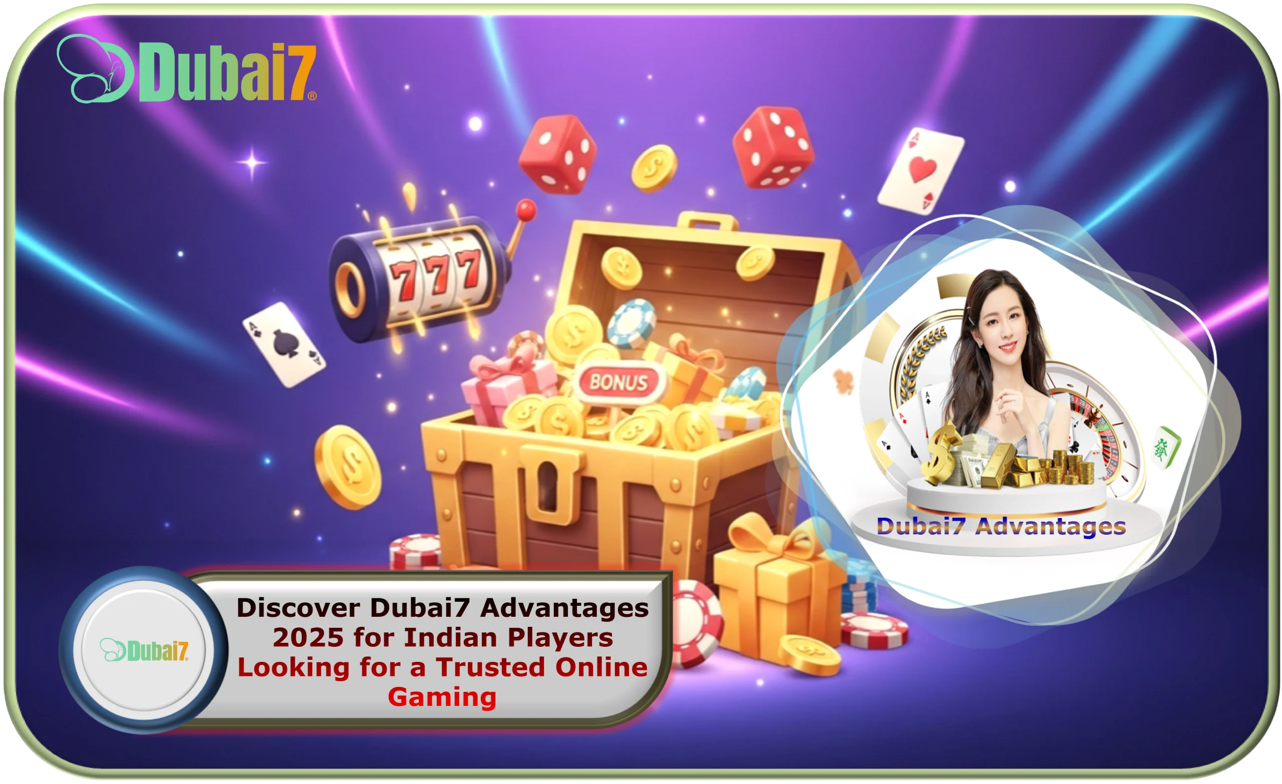 Dubai7 Advantages