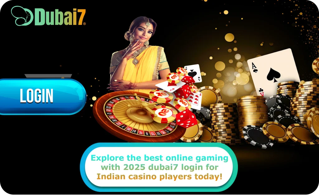 Explore the best online gaming with 2025 dubai7 login for Indian casino players today!