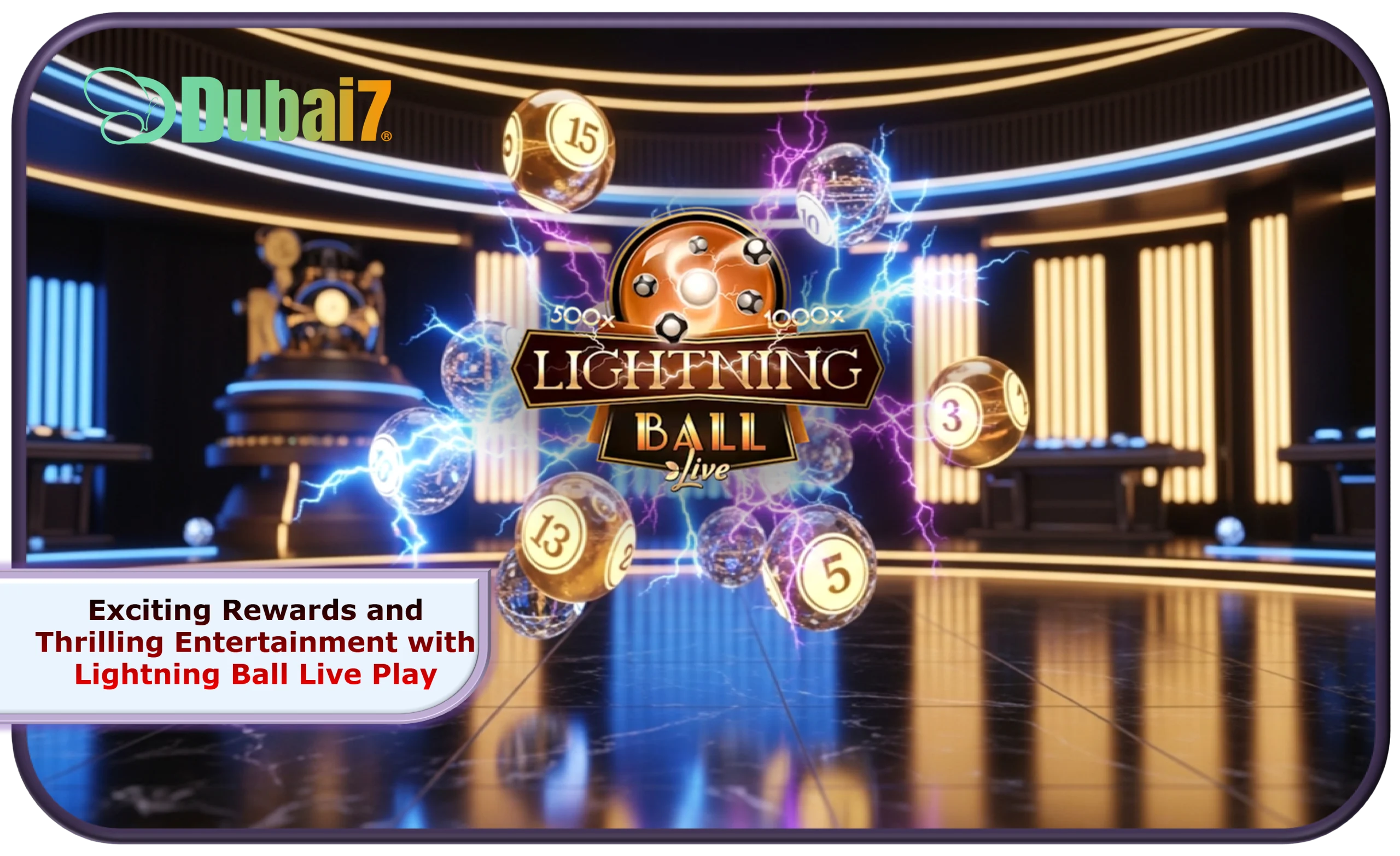 Exciting Rewards and Thrilling Entertainment with Lightning Ball Live Play at Dubai7 Casino in 2025!