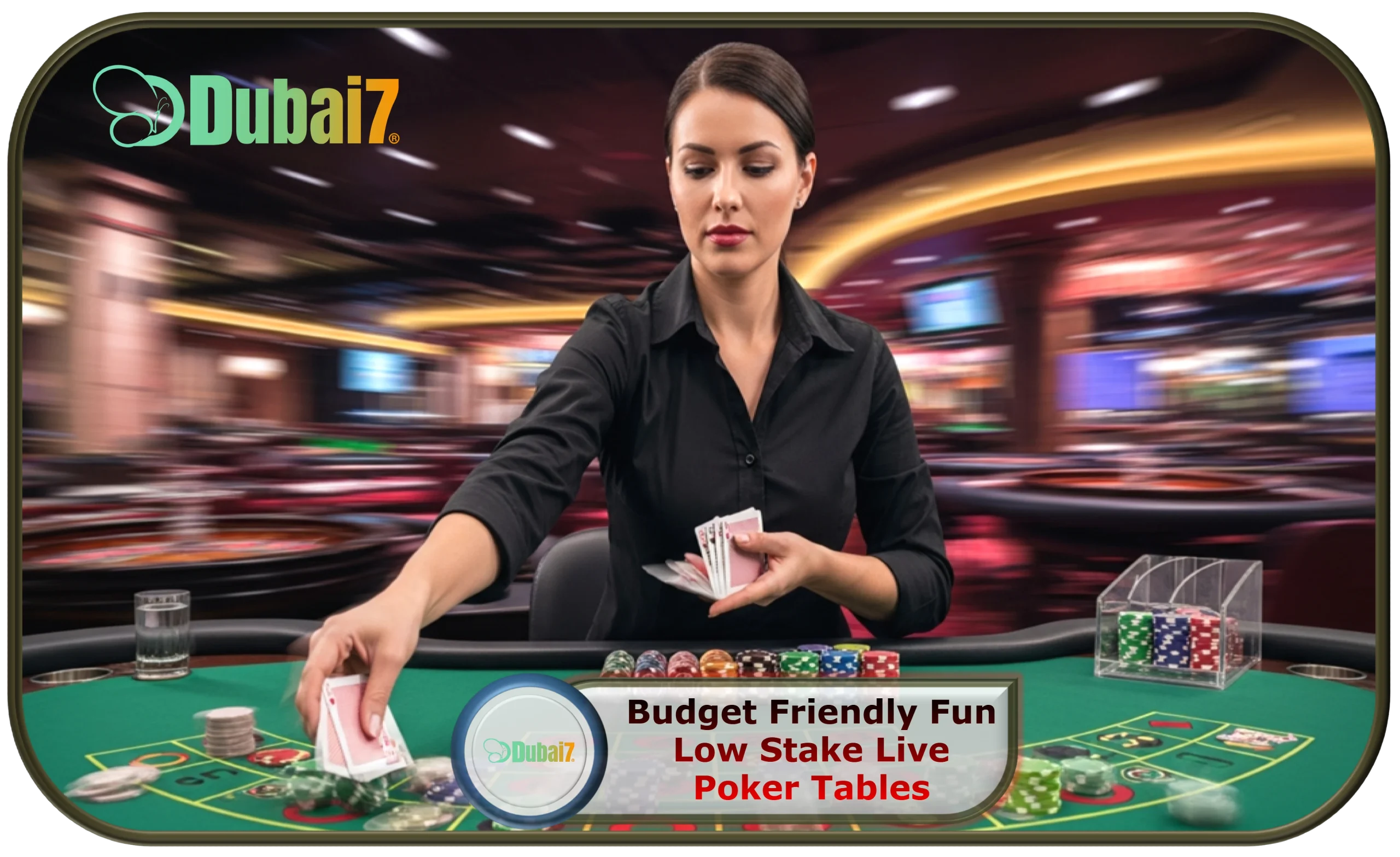 Budget-Friendly Fun: Low Stake Live Poker Tables at Dubai7 Casino in 2025!