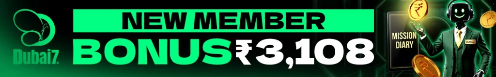 Dubai7 Bonus 2026 How to Claim the ₹3,108 New Member Welcome Bonus
